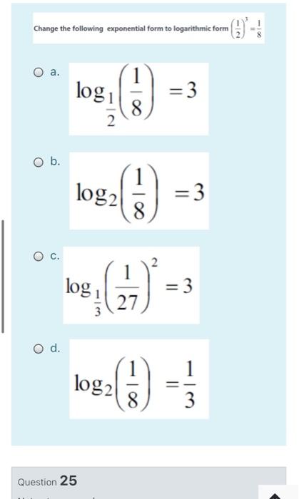 Solved Change the following exponential form to logarithmic | Chegg.com