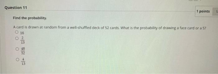 Solved Question 11 1 points Find the probability A card is | Chegg.com
