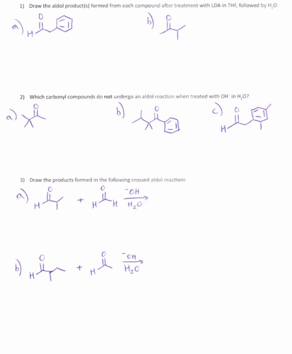 Solved 1) Draw the aldol product(s) formed from each | Chegg.com