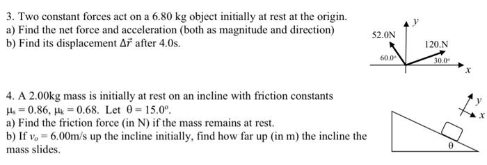 Solved 3. Two constant forces act on a 6.80 kg object | Chegg.com