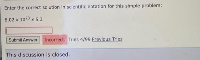 Solved Enter The Correct Solution In Scientific Notation For | Chegg.com