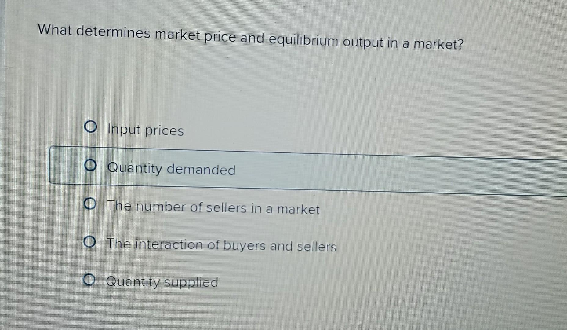 Solved What determines market price and equilibrium output | Chegg.com