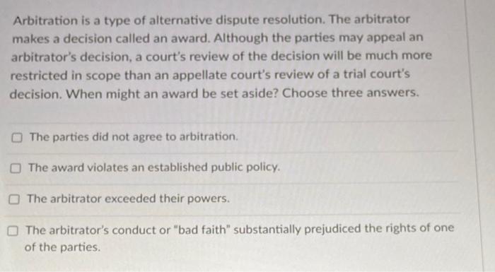 Solved Arbitration is a type of alternative dispute | Chegg.com