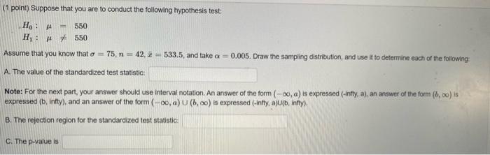 Solved (1 point) Suppose that you are to conduct the | Chegg.com