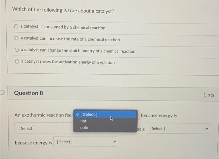 which of the following is not true of a catalyst