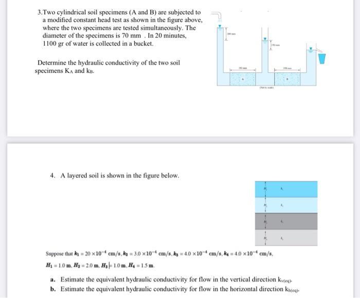 Solved 3.Two cylindrical soil specimens (A and B) are