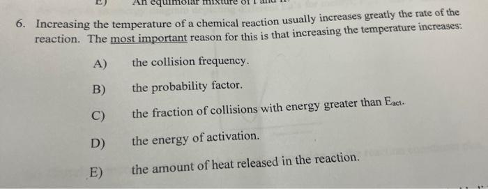 the rate of reaction increases with increasing temperature because