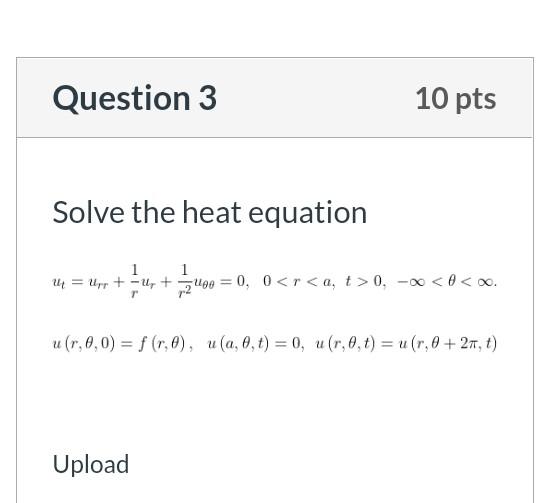 Solved Question 3 10 pts Solve the heat equation 1 1 24 = | Chegg.com