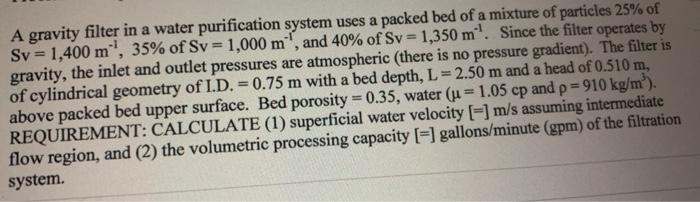 Solved A gravity filter in a water purification system uses | Chegg.com