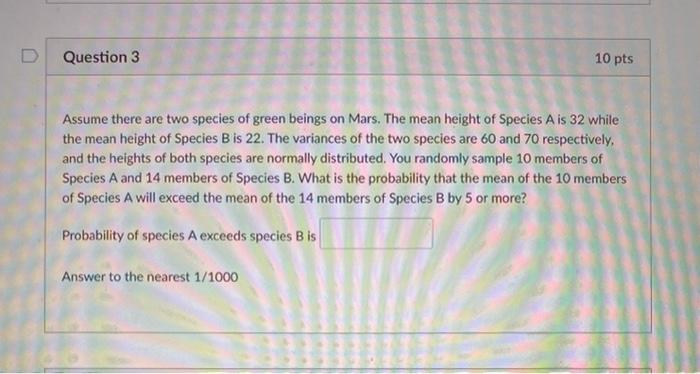 Solved Question 3 10 pts Assume there are two species of | Chegg.com