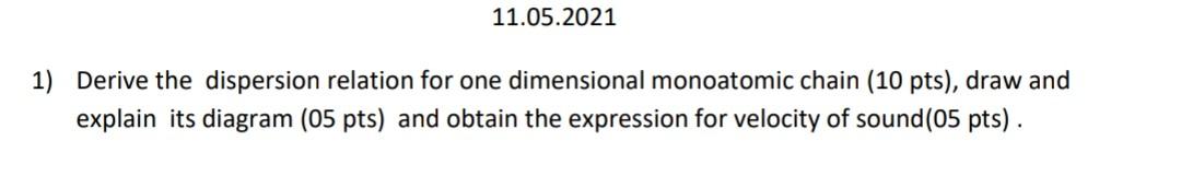 Solved 11.05.2021 1) Derive the dispersion relation for one | Chegg.com