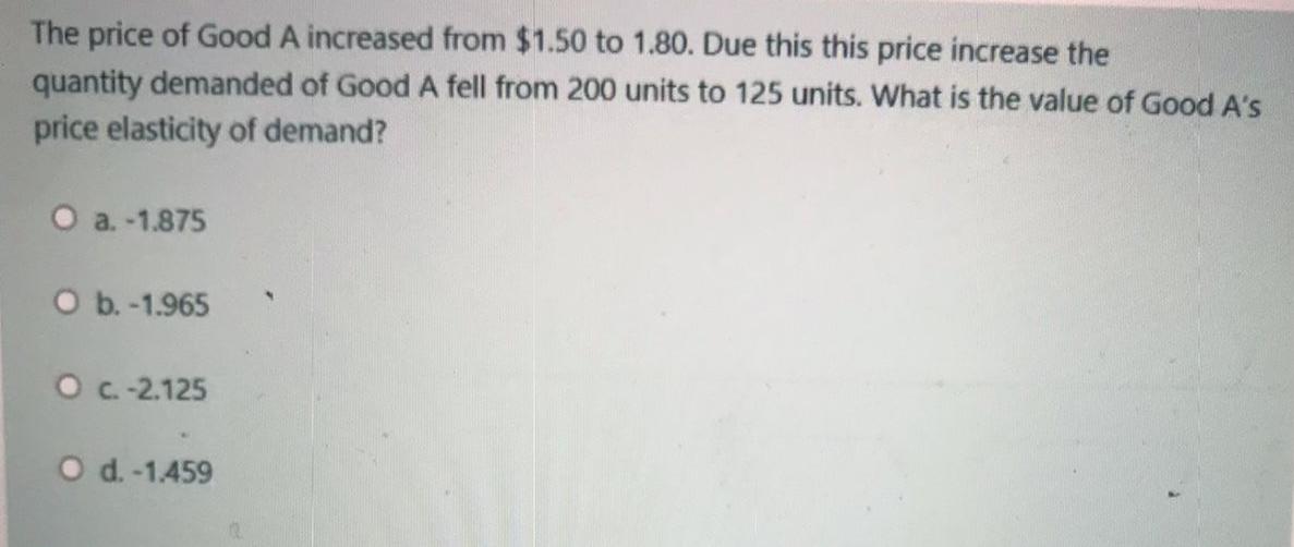 Solved The price of Good A increased from $1.50 to 1.80. Due | Chegg.com