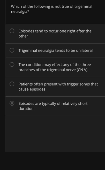 Solved Which of the following is not true of trigeminal | Chegg.com