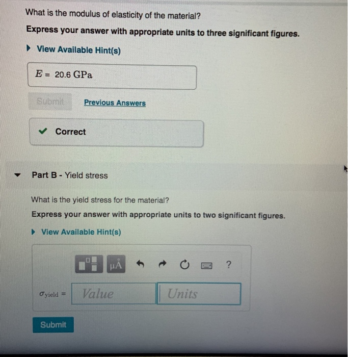 Solved What is the modulus of elasticity of the material? | Chegg.com