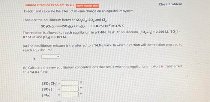 Solved 15.4bPredict and calculate the effect of volume | Chegg.com