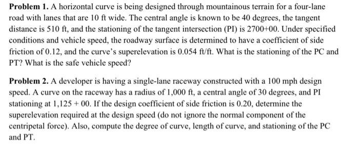 Solved Problem 1. A horizontal curve is being designed | Chegg.com