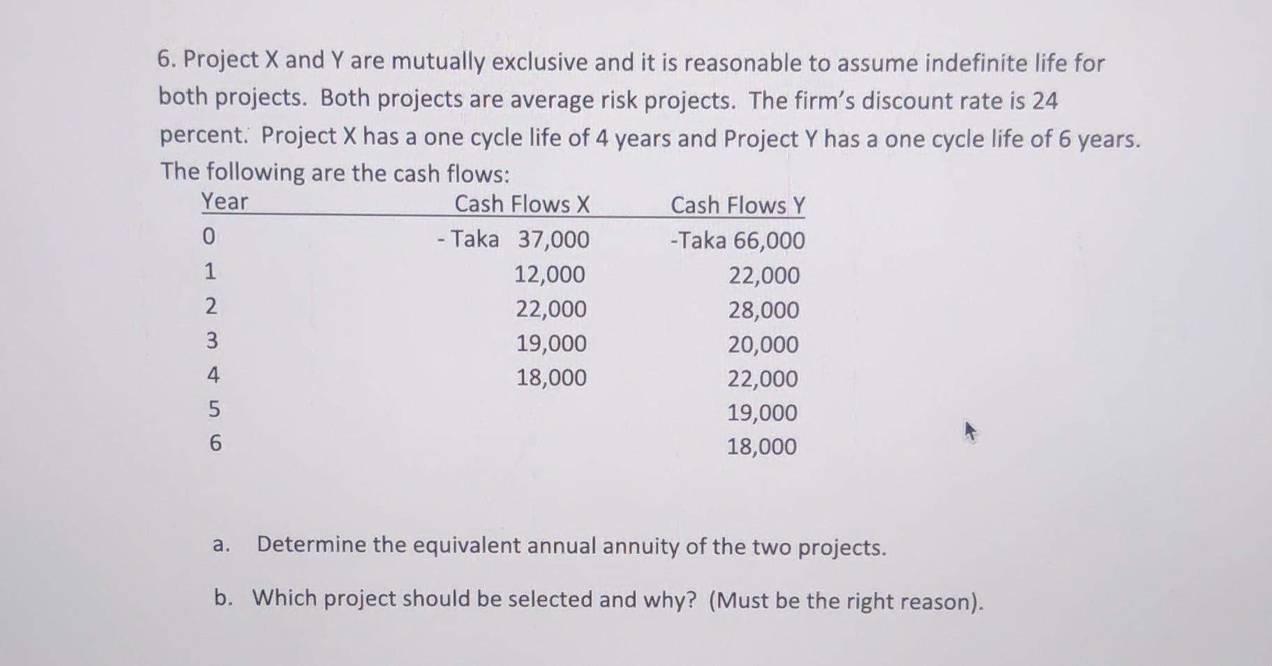 Solved 6. Project X and Y are mutually exclusive and it is | Chegg.com