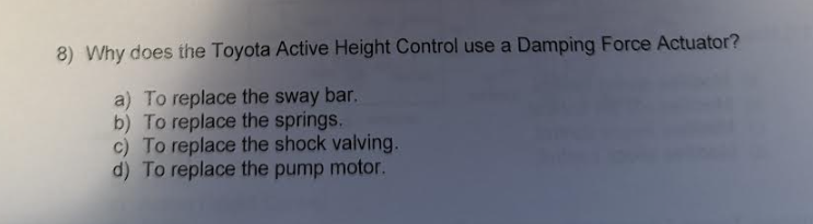 Solved 8) ﻿Why does the Toyota Active Height Control use a | Chegg.com