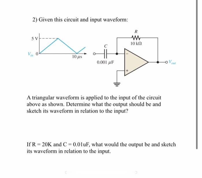 Solved 2) Given this circuit and input waveform: A | Chegg.com