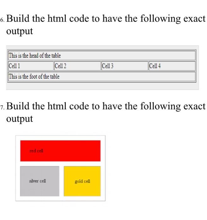 Solved 6. Build The Html Code To Have The Following Exact | Chegg.com