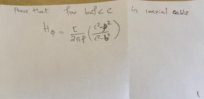 Solved Prove that for besce in loaxial cable 2 Har I aup | Chegg.com