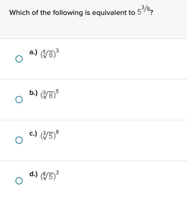 Solved Which of the following is equivalent to 5/8? 3 a.) | Chegg.com