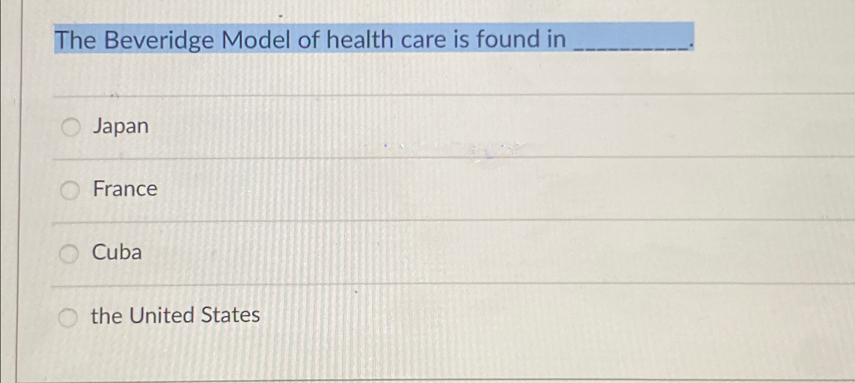 Solved The Beveridge Model of health care is found | Chegg.com