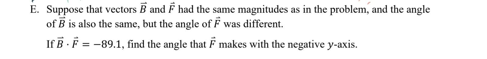 Suppose that vectors B and F had the same magnitudes | Chegg.com