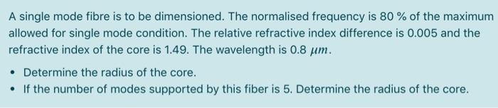 Solved A single mode fibre is to be dimensioned. The | Chegg.com