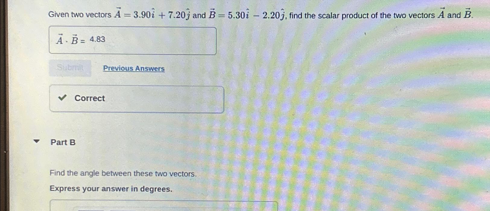 Solved Given Two Vectors Vec(A)=3.90hat(i)+7.20hat(j) ﻿and | Chegg.com