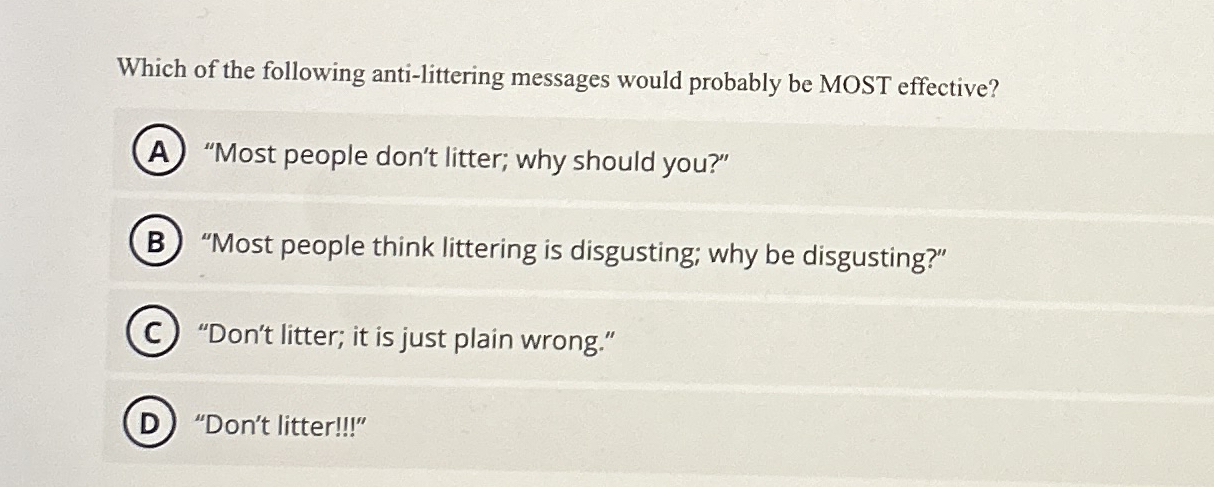 Solved Which of the following anti-littering messages would | Chegg.com