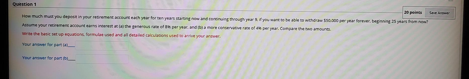 Solved Question 1 20 points Save Answer How much must you | Chegg.com