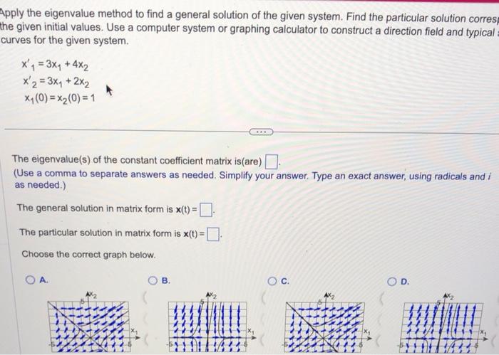 Solved Apply the eigenvalue method to find a general | Chegg.com