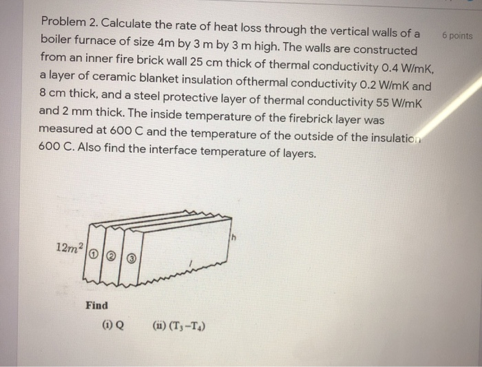 Solved 6 points Problem 2. Calculate the rate of heat loss | Chegg.com