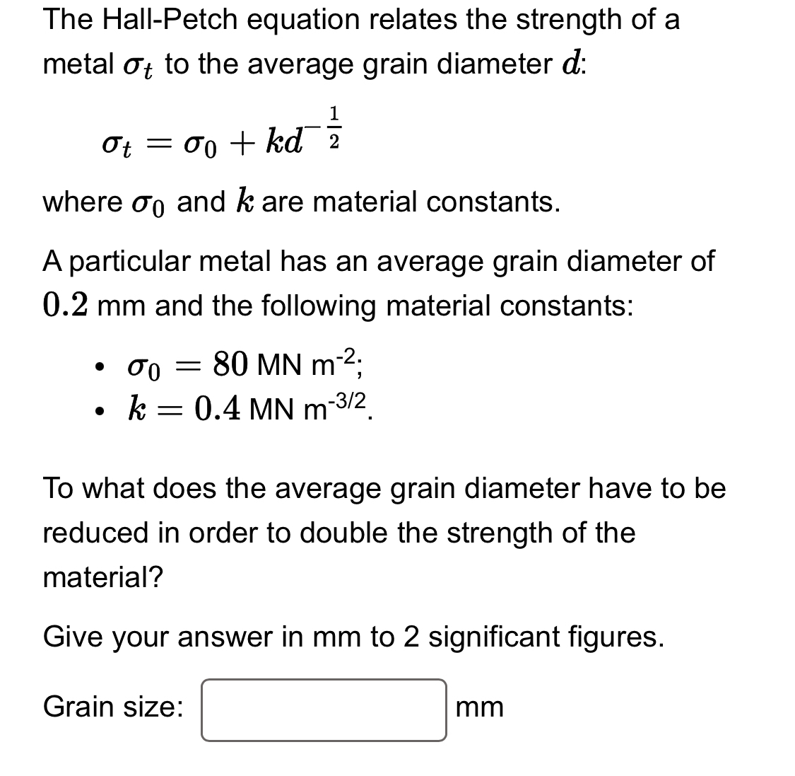 Solved The Hall-Petch equation relates the strength of a