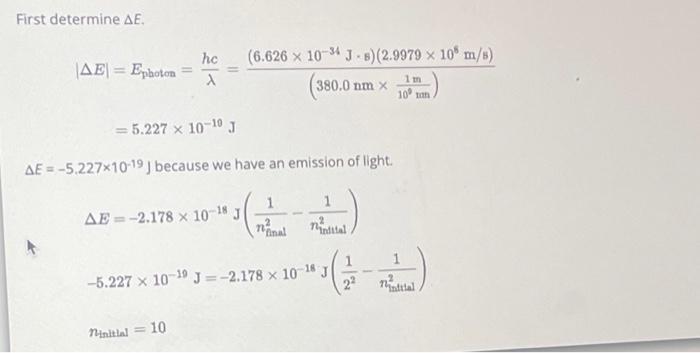 Solved First determine ΔE. ∣ΔE∣=Ephoton =λhc=(380.0 | Chegg.com