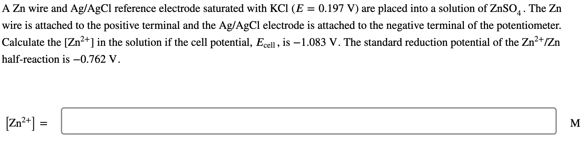 Solved AZn wire and AgAgCl ﻿reference electrode saturated | Chegg.com