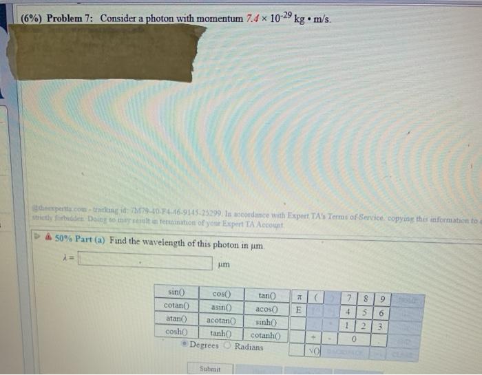 Solved (6%) Problem 7: Consider a photon with momentum 7.4 x | Chegg.com