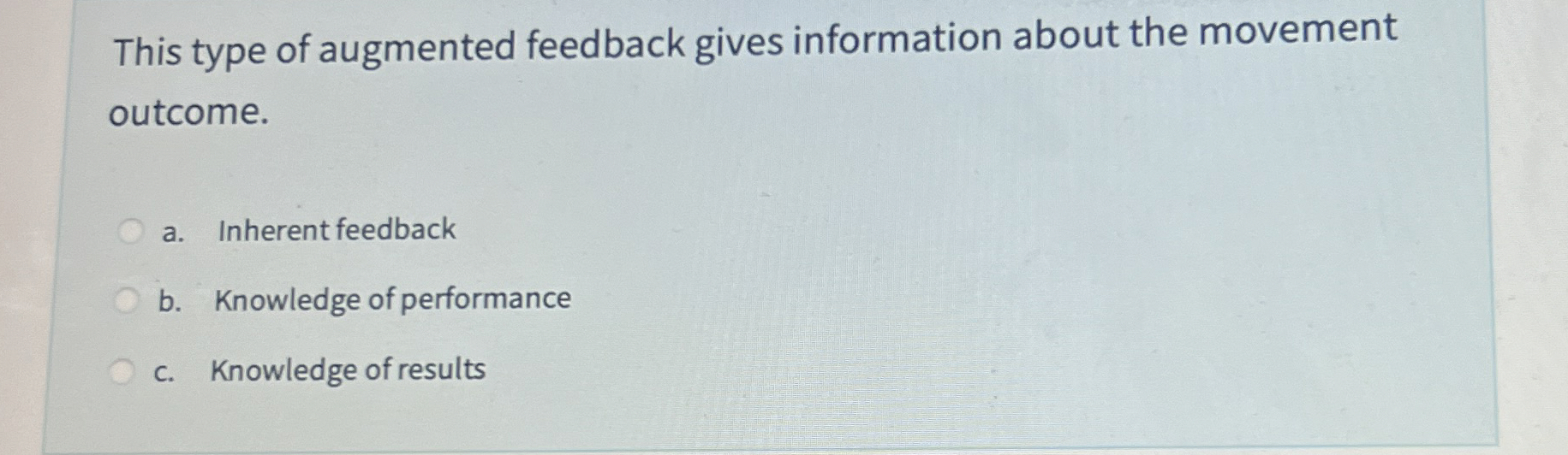 Solved This type of augmented feedback gives information | Chegg.com