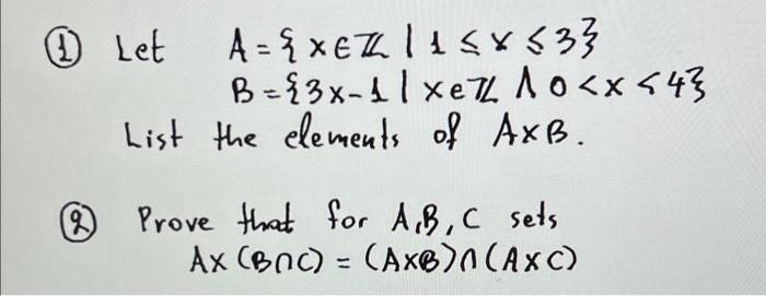Solved (1) Let A={x∈Z∣1⩽x⩽3} B={3x−1∣x∈Z∧0 | Chegg.com