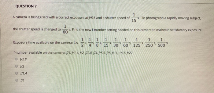 Solved QUESTION 7 A camera is being used with a correct | Chegg.com