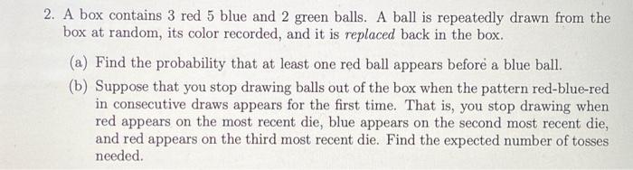 Solved 2. A Box Contains 3 Red 5 Blue And 2 Green Balls. A | Chegg.com