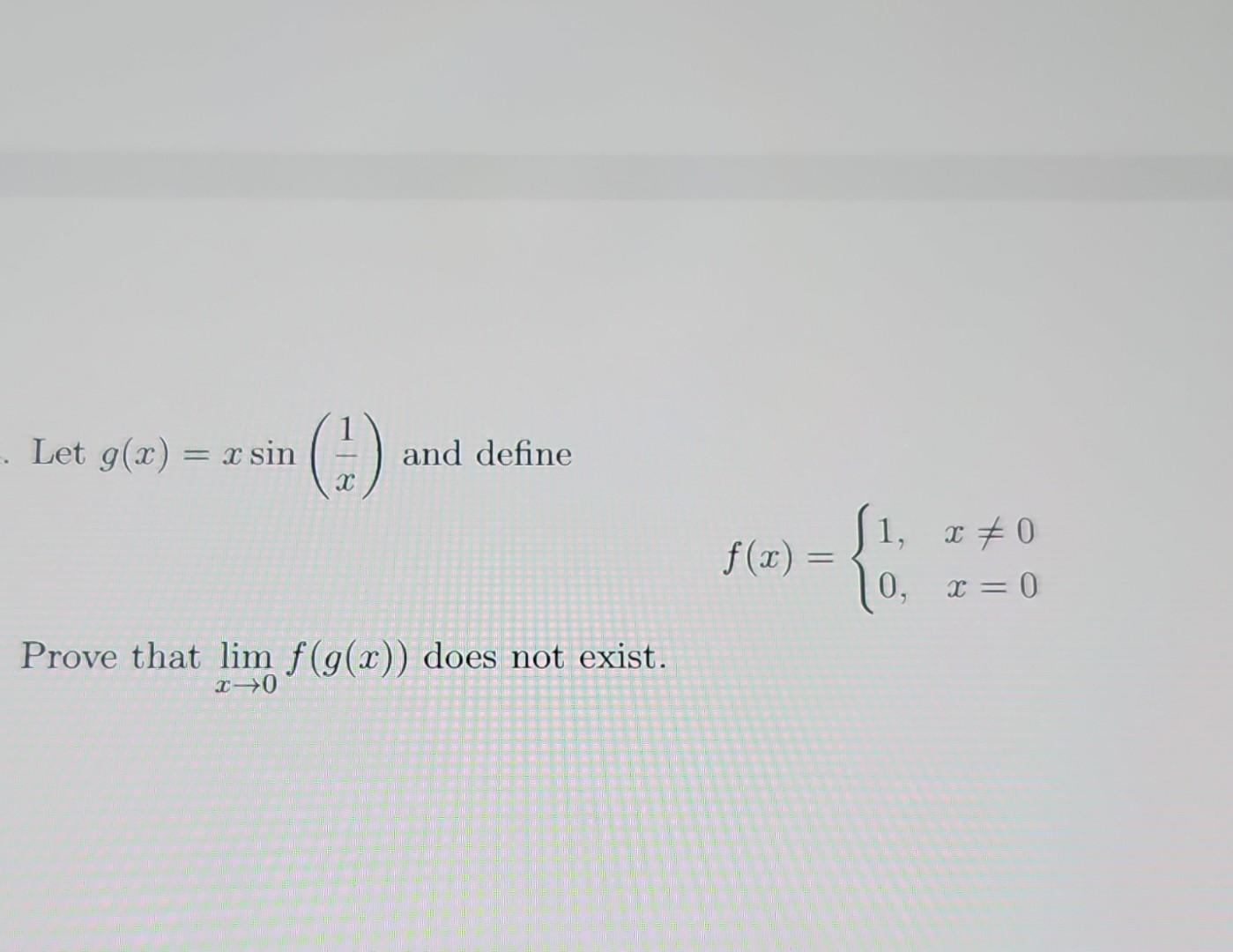 solved-let-g-x-xsin-x1-and-define-f-x-1-0-x-0x-0-prove-chegg