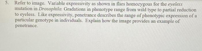 Solved 5. Refer to image. Variable expressivity as shown in | Chegg.com