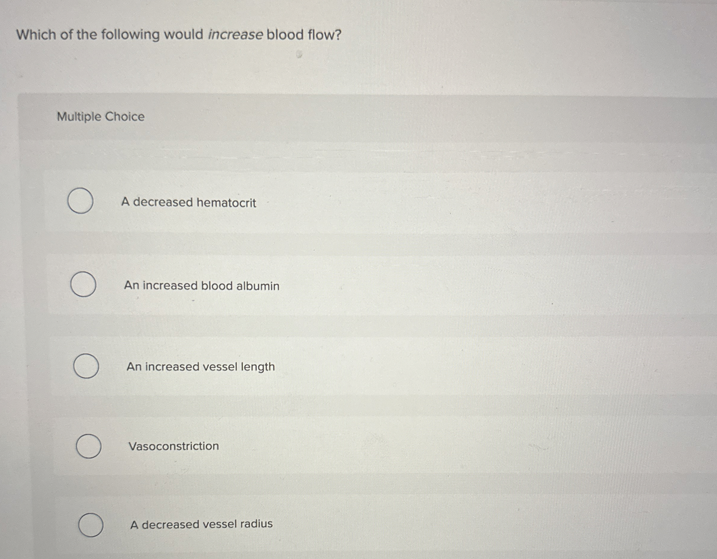 Solved Which of the following would increase blood | Chegg.com