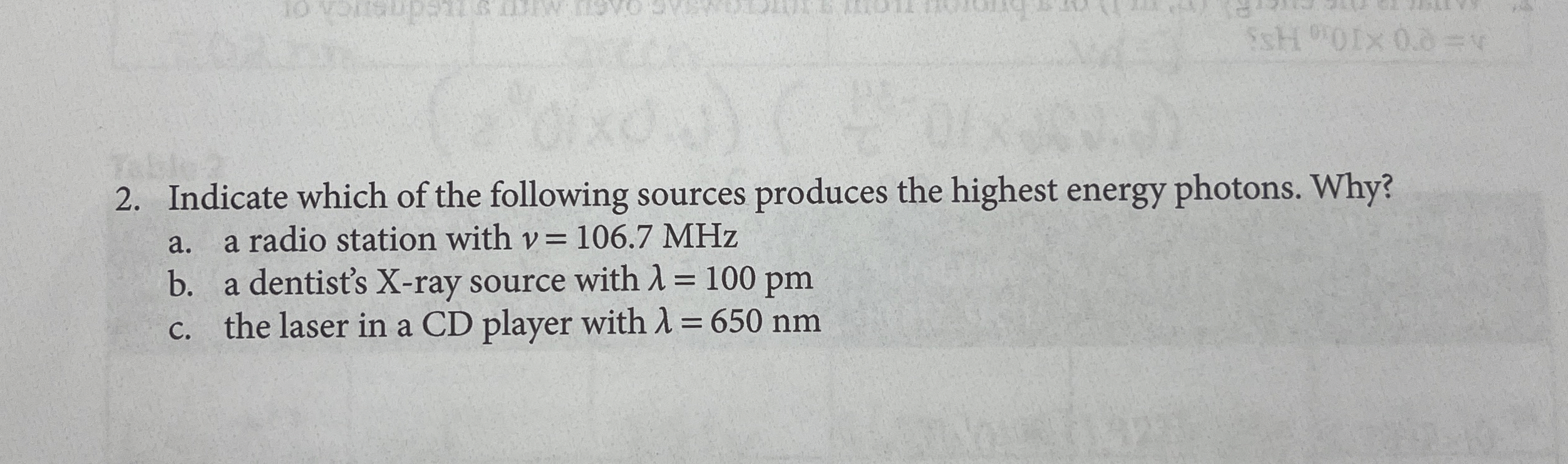 Solved Indicate which of the following sources produces the