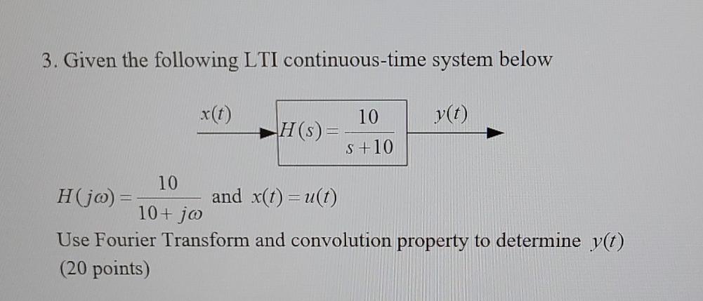 Solved 3. Given the following LTI continuous-time system | Chegg.com