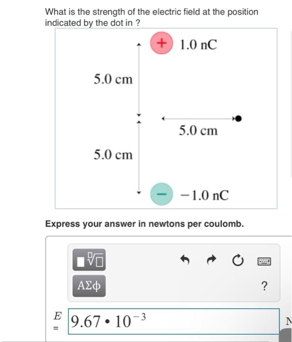Solved What is the strength of the electric field at the | Chegg.com