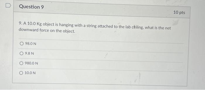 Solved 9. A 10.0Kg object is hanging with a string attached | Chegg.com