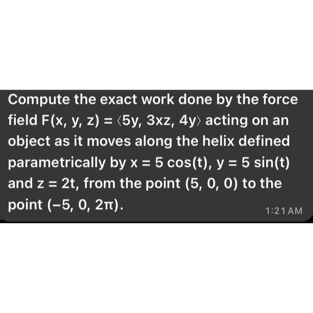 Solved Compute the exact work done by the force field | Chegg.com